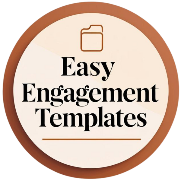 Easy Engagement Templates